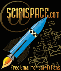 Get your free sci-fi email address @Scifispace.com! Tell the world you are a science fiction fan!